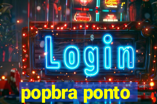 popbra ponto